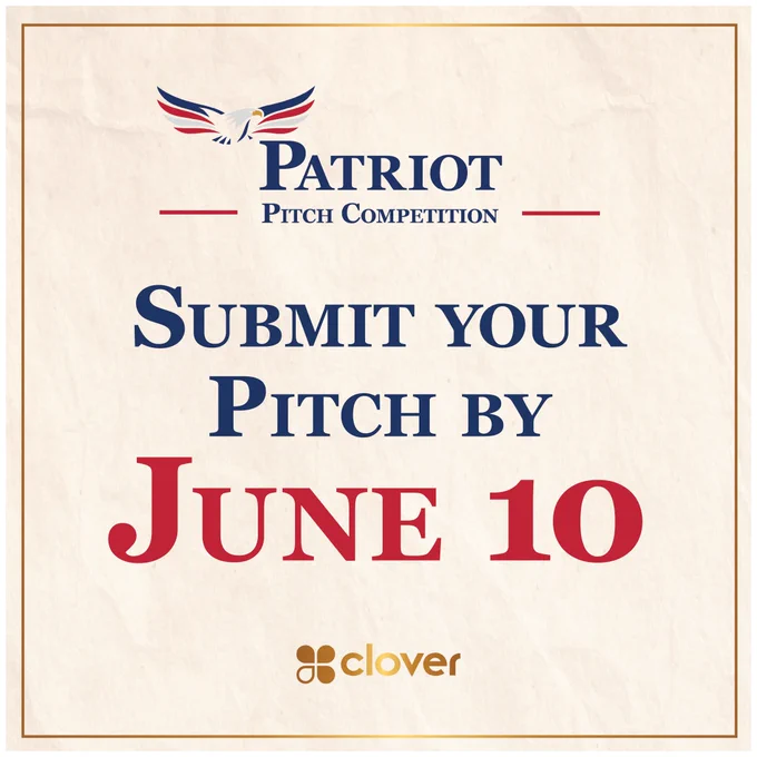 Promotional image for the Patriot Pitch Competition featuring an eagle logo. Text reads, "Submit your pitch by June 10." Clover logo at the bottom.