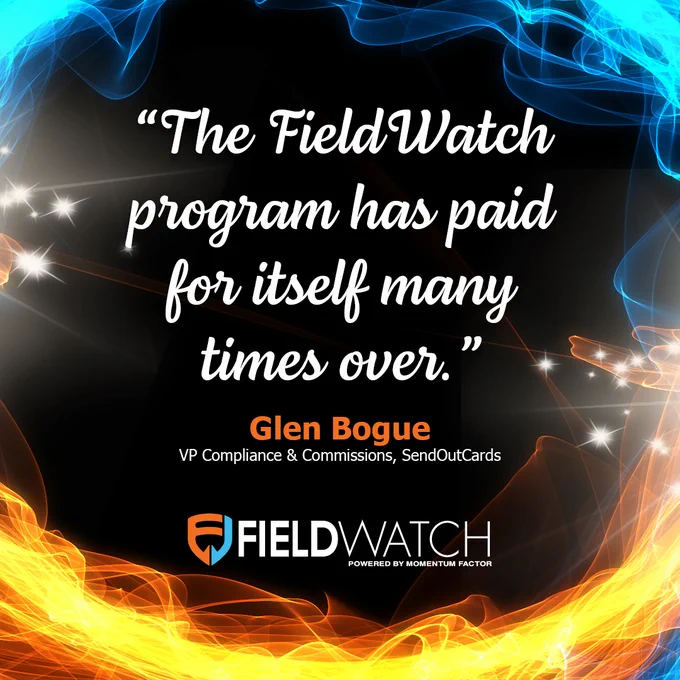 FieldWatch Testimonial: "The FieldWatch program has paid for itself many times over." - Glen Bogue, VP of Compliance & Commissions at SendOutCards.
