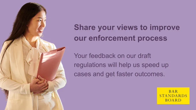 A woman in professional attire holds a folder, smiling, on a purple background. Text invites feedback on enforcement processes. The Bar Standards Board logo is in the top right.