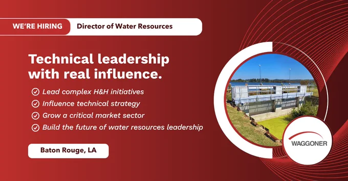 Hiring graphic for Waggoner’s Director of Water Resources role in Baton Rouge, Louisiana, featuring a water resources infrastructure project photo and the text “Technical leadership with real influence.”