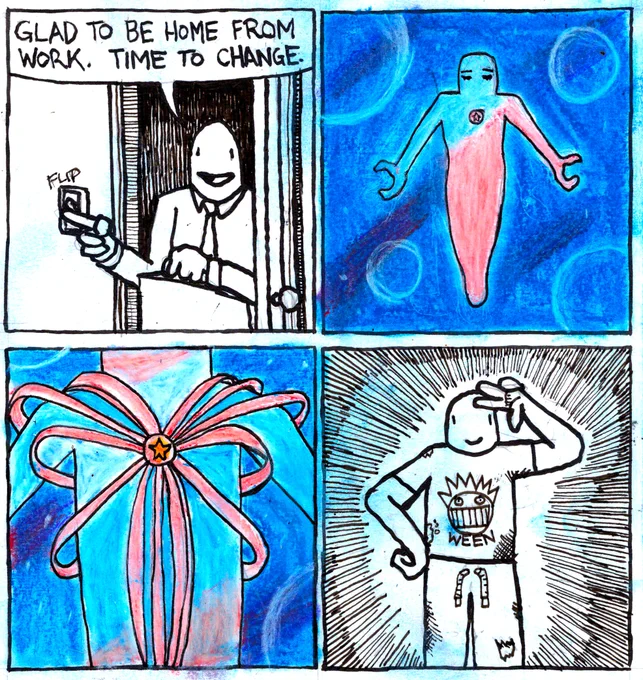 A man enters his house and flips on a light switch. He says "glad to me home from work. Time to change." He starts transforming like sailor moon. Ribbons wrap around his body. He ends up in an old Ween t-shirt and tattered sweatpants.