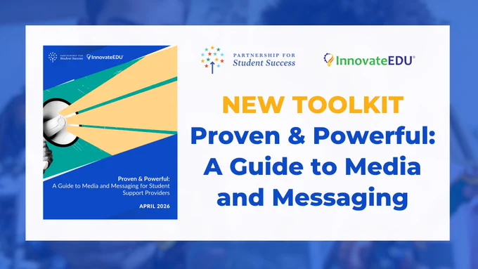 A white and blue graphic for the Partnership for Student Success announcing a NEW TOOLKIT titled Proven and Powerful: A Guide to Media and Messaging. The Partnership for Student Success logo is centered at the top. On the left, a preview of the toolkit cover shows a hand holding a megaphone against a blue and yellow background with the text Proven and Powerful: A Guide to Media and Messaging for Student Support Providers dated APRIL 2026. The background of the entire graphic features a blurred image of people in a classroom or workspace.