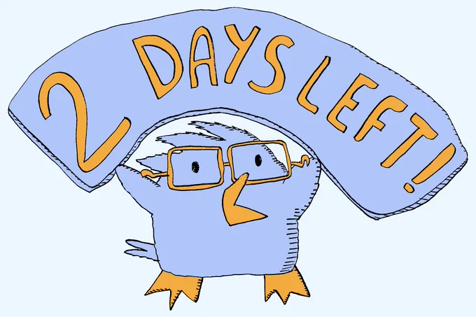 A cartoon bird holding up a sign reading “2 Days Left!”