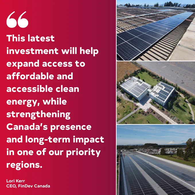 This latest investment will help expand access to affordable and accessible clean energy, while strengthening Canada’s presence and long-term impact in one of our priority regions. (Lori Kerr, CEO, FinDev Canada)
