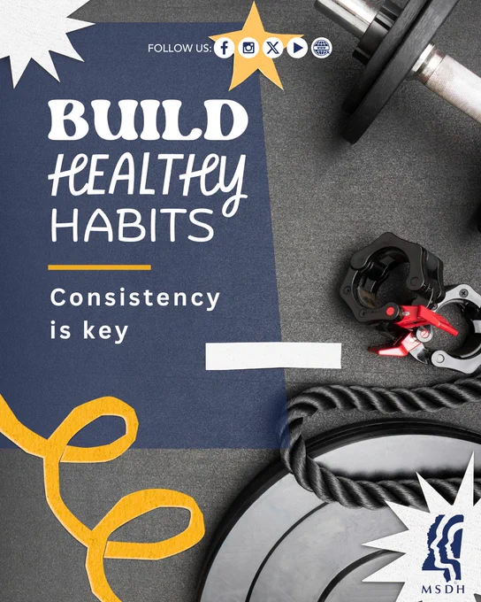 A motivational fitness poster featuring a dumbbell, weight plates, and a coiled rope on a gym floor. The text reads: "Build Healthy Habits. Consistency is key." Social media icons for Facebook, Instagram, Twitter, and YouTube are at the top. The bottom right displays the MSDH logo.