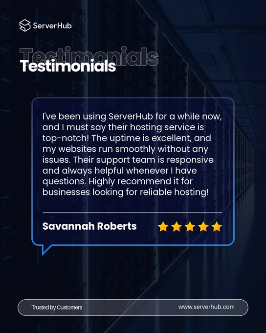 #ServerHub's latest client review is from Savannah Roberts, who said that "I've been using ServerHub for a while now, and I must say their hosting service is top-notch! The uptime is excellent, and my websites run smoothly without any issues. Their support team is responsive and always helpful whenever I have questions. Highly recommend it for businesses looking for reliable hosting!"