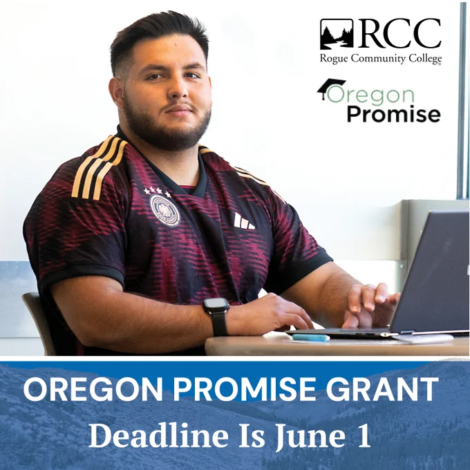 A student is sitting at a table with a laptop, smiling at the camera confidently, wearing a sports jersey. Logos for Rogue Community College and Oregon Promise are visible. A banner at the bottom reads, "Oregon Promise Grant Deadline Is June 1.
