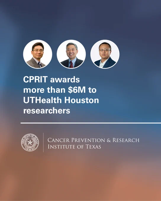 Circular portraits of three individuals are displayed above a caption that reads, "CPRIT awards more than $6M to UTHealth Houston researchers." The logo for the Cancer Prevention & Research Institute of Texas is at the bottom.