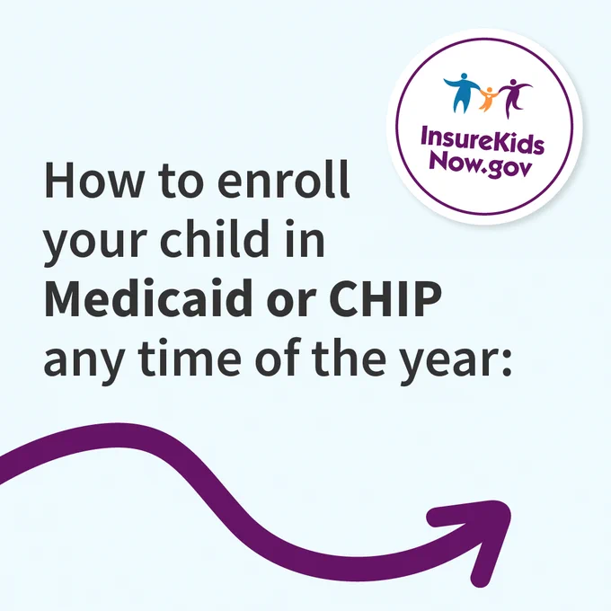 Text reads: "How to enroll your child in Medicaid or CHIP any time of the year." Below is a purple arrow. In the top right corner, a circle with the InsureKidsNow.gov logo features two figures and text.