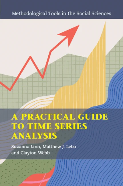 A Practical Guide to Time Series Analysis by Suzanna Linn, Matthew J. Lebo and Clayton Webb
