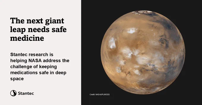 Graphic split into two panels. On the left, bold black text on a light background reads: “The next giant leap needs safe medicine.” Below, smaller text says: “Stantec research is helping NASA address the challenge of keeping medications safe in deep space.” The Stantec logo appears at the bottom. On the right, a large image of Mars appears against a black space background with a small credit line reading “NASA/JPL/MSSS.”