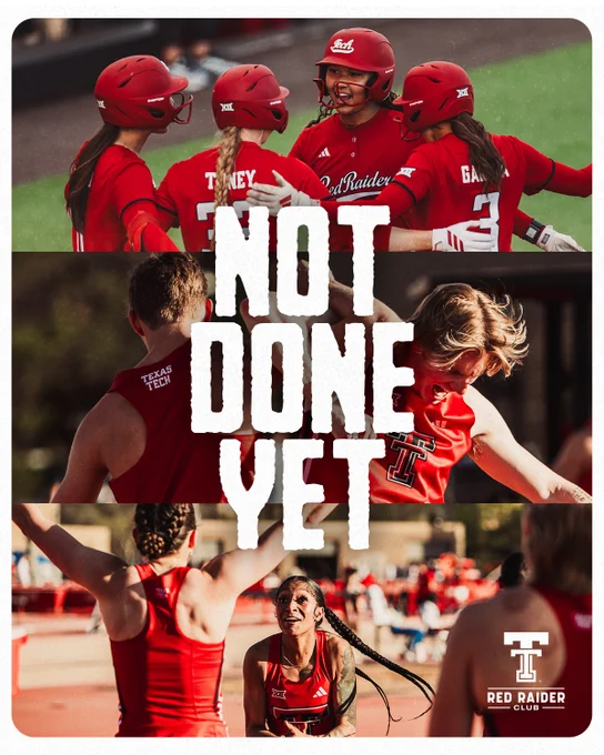 Texas Tech softball and track athletes competing and celebrating in red uniforms with text 'Not Done Yet'