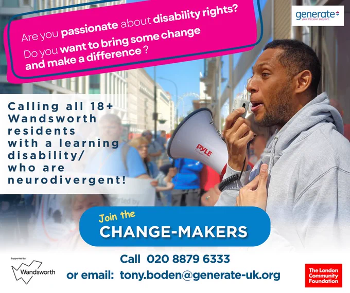 Photo of a disability rights activist addressing a crowd at a demonstration, with the following text: Passionate about disability rights? Want to make a difference?
If you are a 18 , with a learning disability &/or neurodivergent and you live in Wandsworth, join the Change-Makers!
Call 020 8879 6333
or email tony.boden@generate-uk.org
#Wandsworth #DisabilityRights