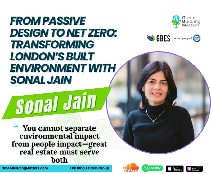 https://greenbuildingmatters.com/2026/05/434-from-passive-design-to-net-zero-transforming-londons-built-environment-with-sonal-jain/