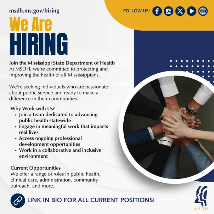 Job hiring announcement by the Mississippi State Department of Health. The image features multiple hands joined together, symbolizing collaboration. Text highlights their commitment to improving health in Mississippi, opportunities for public service, professional development, and a collaborative work environment. Icons for social media platforms are displayed at the top.