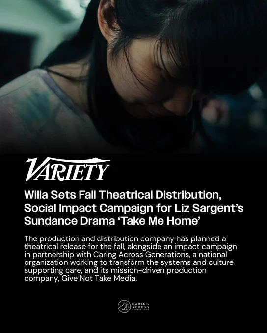 This image shows a magazine cover from Variety featuring an article headline about the fall theatrical distribution and social impact campaign for Liz Sargent's Sundance drama "Take Me Home". The article mentions a partnership with Caring Across Generations and the production company, Give Not Take Media. The background includes a close-up of an individual with a blurred face.
