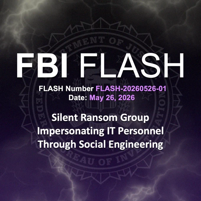 FBI alert about Silent Ransom Group using social engineering to impersonate IT staff, dated May 26, 2026.