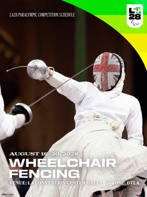 A wheelchair fencer with a Great Britain flag on their mask engages with an opponent. The text announces "Wheelchair Fencing" for the LA28 Paralympic Games, scheduled for August 16-20, 2028, at the LA Convention Center Hall 1 in DTLA.