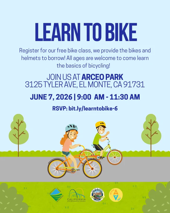 Poster advertising a "Learn to Bike" event at Arceo Park, 3125 Tyler Ave, El Monte, CA 91731, on June 7, 2026, from 9:00 AM to 11:30 AM. It highlights free bike classes, providing bikes and helmets. An illustration shows two people cycling on a path with trees and greenery. 