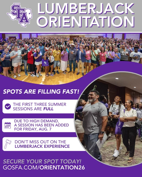 The image is a promotional poster for "Lumberjack Orientation" at Stephen F. Austin State University. It features a large group of people smiling and standing in a hall, with a purple and white color scheme. The poster highlights that the first three summer sessions are full and announces an additional session on Friday, Aug. 7. It encourages immediate registration to not miss the orientation experience. At the bottom, there's a URL: GOSFA.COM/ORIENTATION26.