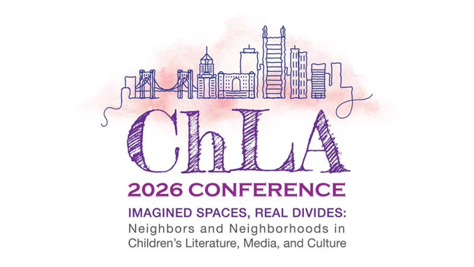 The 2026 Children’s Literature Association (ChLA) annual conference will be held May 28-30 in Pittsburgh, Pennsylvania. The theme of this year’s conference is “Neighbors and Neighborhoods in Children’s Literature, Media, and Culture.” 