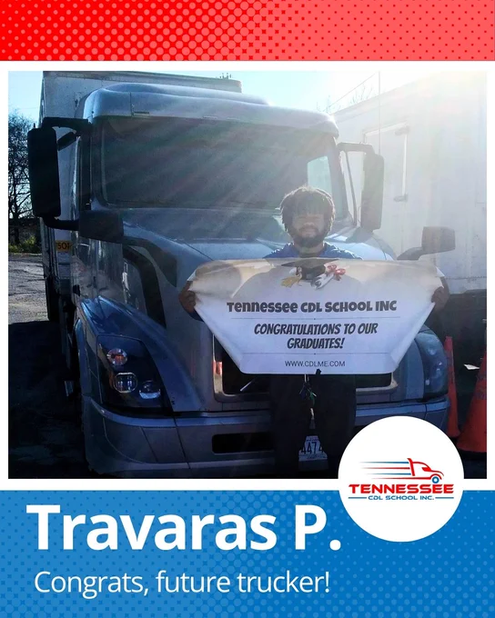 Man standing in front of a large truck holding a banner congratulating Tennessee CDL School graduates.