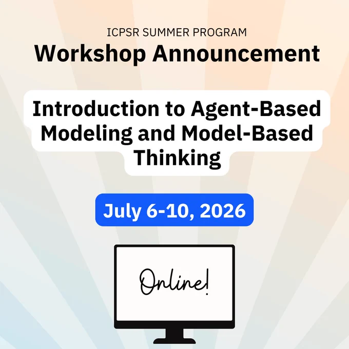 Workshop announcement, Introduction to Agent-Based Modeling and Model-Based Thinking, held online from July 6-10, 2026.