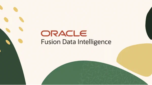 Oracle Fusion Data Intelligence Helps Organizations Across the World Accelerate AI-Driven Decision-Making
