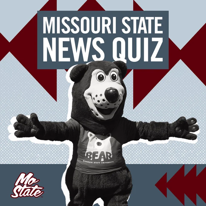 A bear mascot stands with arms outstretched, wearing a shirt with "Bear" and "Missouri State University" on it. Text above reads "Missouri State News Quiz." The Missouri State logo is visible in the lower corner. The background features a geometric pattern.