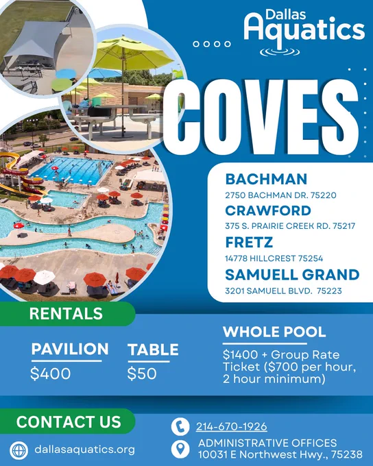 A colorful advertisement for Dallas Aquatics titled "Coves" featuring images of pools and umbrellas. The text highlights rental prices for pavilions at $400 and tables at $50. Whole pool rental is available at $1400, or $700 per hour for a two-hour minimum. Various locations are listed: Bachman, Crawford, Fretz, and Samuell Grand, each with addresses in Dallas, TX. Contact information includes a phone number, website, and administrative office address.