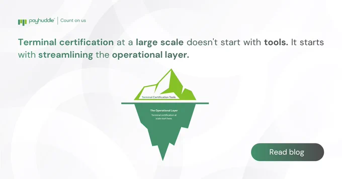Terminal certification at a large scale doesn't start with tools. 