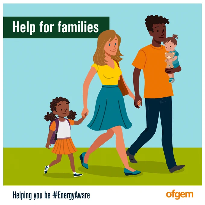 TEXT: Help for families

Helping you be #EnergyAware