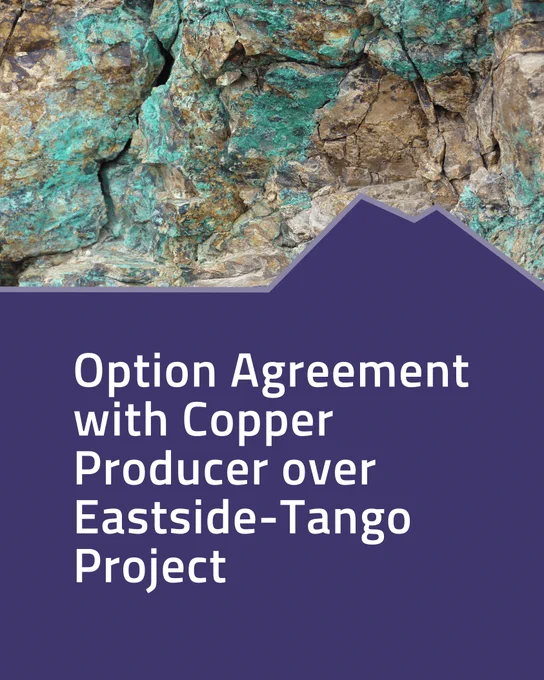 A jagged diagonal line separates an image of copper ore and rock from a purple background. Text on the purple section reads: "Option Agreement with Copper Producer over Eastside-Tango Project."