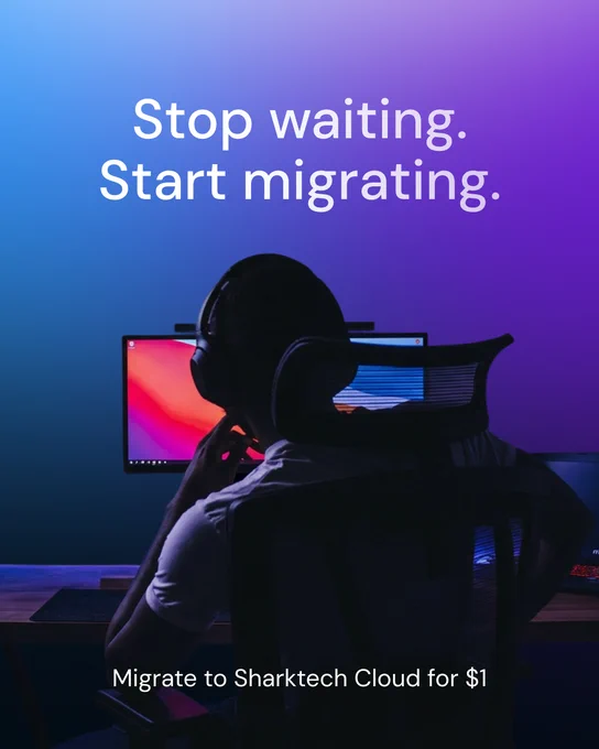 Stop waiting. Start migrating. Migrate to Sharktech Cloud for $1.