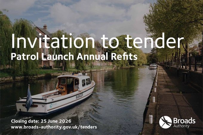 A promotional image featuring a patrol launch boat traveling along a tree-lined river on a sunny day. Large white text reads “Invitation to tender” with the subtitle “Patrol Launch Annual Refits.” Additional text at the bottom left says “Closing date: 25 June 2026” and “www.broads-authority.gov.uk/tenders.” The Broads Authority logo appears in the bottom right corner. 