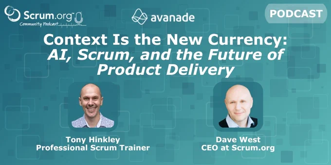 Promotional banner for a podcast featuring Tony Hinkley and Dave West discussing AI, Scrum, and future product delivery trends.