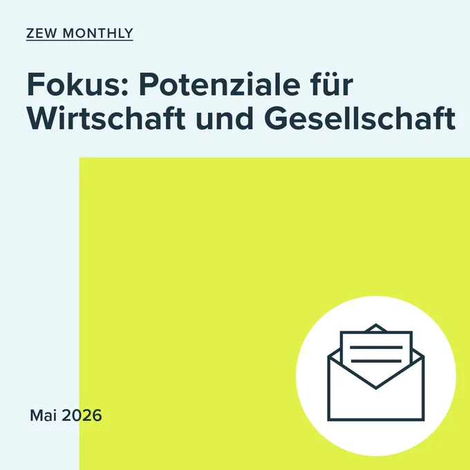 Grafik für „ZEW Monthly“ mit der Überschrift „Fokus: Potenziale für Wirtschaft und Gesellschaft“ auf hellgrauem Hintergrund. Ein großes neongrünes Rechteck dominiert den unteren Teil des Bildes. Rechts befindet sich ein stilisiertes Briefumschlag-Symbol innerhalb eines weißen Kreises. Links unten steht „Mai 2026“. Modernes, minimalistisches Design in Grau-, Dunkelblau- und Neongrüntönen.