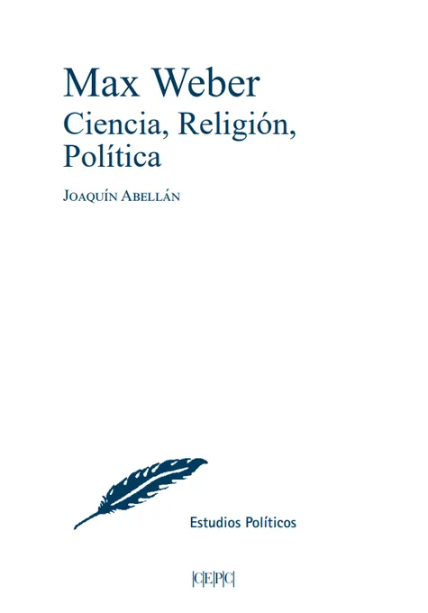 Nuevo libro del CEPC
Max Weber. Ciencia, religión, política, de Joaquín Abellán