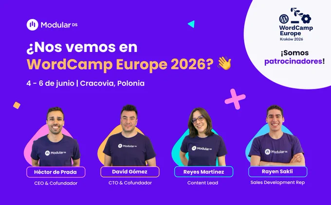 Imagen de Modular DS con fondo morado y el texto "¿Nos vemos en WordCamp Europe 2026? 4 - 6 de junio, Cracovia, Polonia. ¡Somos patrocinadores!" y cuatro miembros del equipo: Héctor de Prada (CEO y cofundador), David Gómez (CTO y cofundador), Reyes Martínez (Content Lead) y Rayen Sakli (Sales Development Representative).
