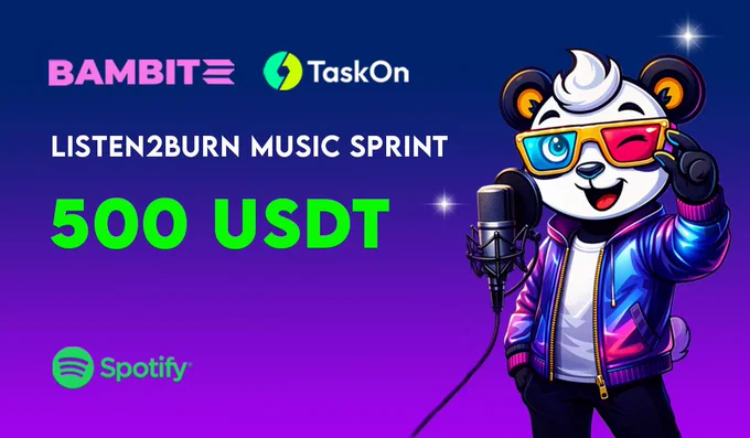@BambitzRecords Listen2Burn Music Sprint https://taskon.xyz/Bambitz/incentive?id=471540432