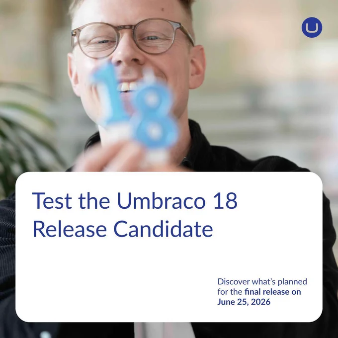 An Umbraco announcement graphic featuring a smiling man holding blurry "18" candles. The headline reads: "Test the Umbraco 18 Release Candidate," with subtext regarding the final release scheduled for June 25, 2026.
