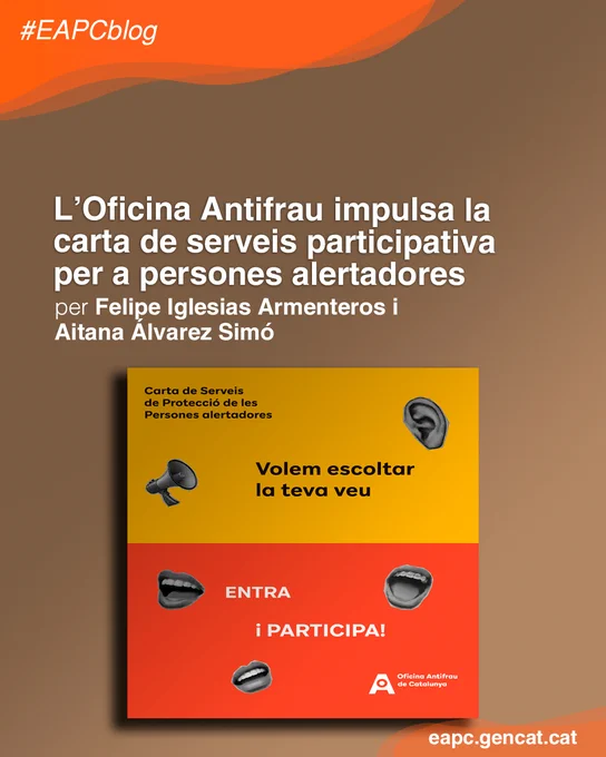 Caràtula amb  títol i autors de l'apunt de l'EAPC Blog: L’Oficina Antifrau impulsa la carta de serveis participativa per a persones alertadores – Felipe Iglesias Armenteros i Aitana Álvarez Simó