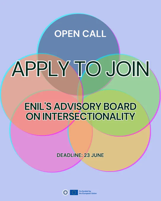 Alt text:

Graphic with a light blue background and five large overlapping colourful circles, representing intersectionality. Large text reads: “Open call. Apply to join ENIL’s Advisory Board on Intersectionality.” Smaller text reads: “Deadline: 23 June.” The ENIL and European Union co-funded logos appear at the bottom.