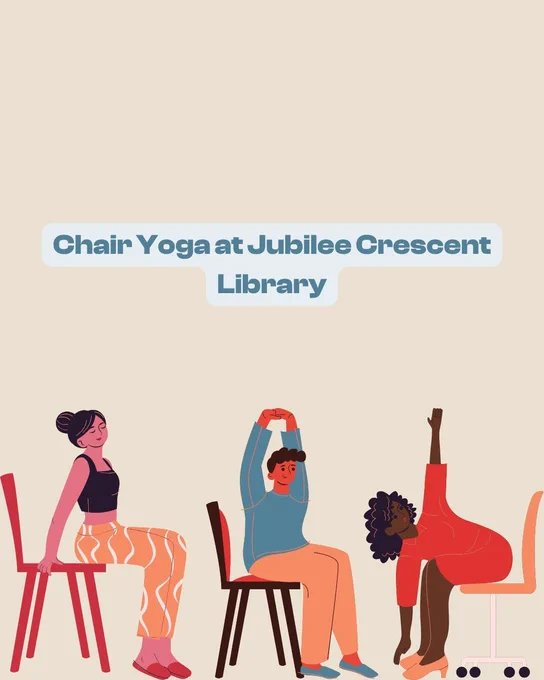 A poster promoting Chair Yoga at Jubilee Crescent Library. The poster shows an illustration of three people doing chair yoga.
