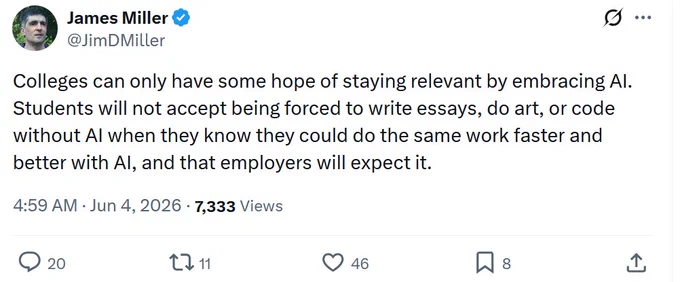 James Miller tweet that reads in part: "Colleges can only have some hope of staying relevant by embracing AI. Students will not accept being forced to write essays, do art or code without AI." 