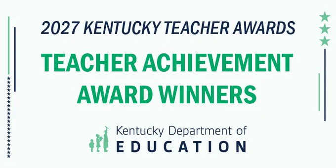 Graphic that says, 2027 Kentucky Teacher Awards, Teacher Achievement Award winners. The KDE logo is at the bottom