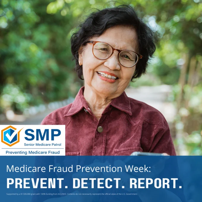 A person smiling and standing outdoors with greenery in the background. They are wearing glasses and a maroon shirt. The image includes a banner for Senior Medicare Patrol, highlighting Medicare Fraud Prevention Week with the words: "Prevent. Detect. Report.