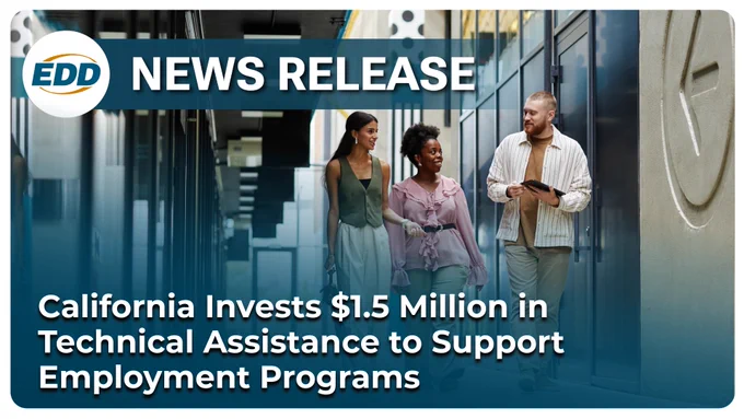 A group of three people walking and talking in a corridor. The corridor features glass walls and a large mural. A banner indicates it's an EDD news release about a $1.5 million investment by California in technical assistance for employment programs.