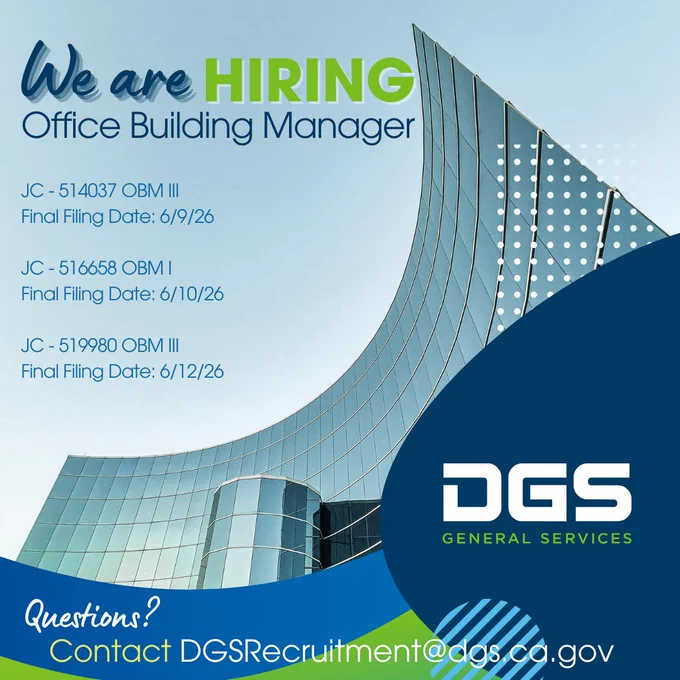 Graphic reads: "We are hiring Office Building Manager JC-514037 OBM III Final Filing Date 6/9/26 JC-516658 OBM I Final Filing date 6/10/26 JC-519980 OBM III Final Filing Date 6/12/2026 Questions? Contact DGSRecruitment@dgs.ca.gov for more information." A photo of an office building is in the middle. The DGS logo is in the bottom right