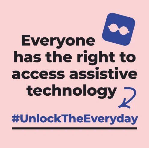 Everyone has the right to access assistive
technology